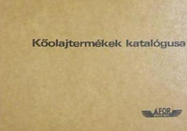 Merényi Tibor - Kőolajtermékek katalógusa