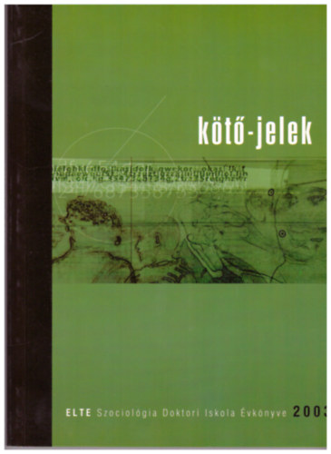 Kt-jelek 2003 - ELTE TTK Szociolgia Doktori Iskola vknyve