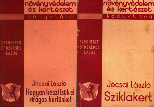 2 db a N�v�nyv�delem �s kert�szet k�nyvt�ra sorozatb�l: Sziklakert + Hogyan k�sz�ts�k el vir�gos kert�nket