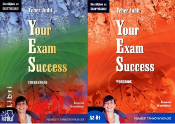 Your Exam Success. Coursebook. Kzpszint 2 DB CD-mellklettel + Your Exam Success - Workbook (Kszljnk az rettsgire!) 1 db CD vel ( 2 ktet )