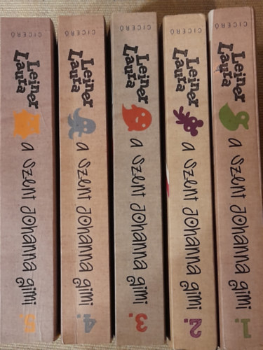 A  Szent Johanna gimi 1 -5. Kezdet, Egy�tt, Egyed�l, Bar�tok, Rem�ny ( 5 k�tet)