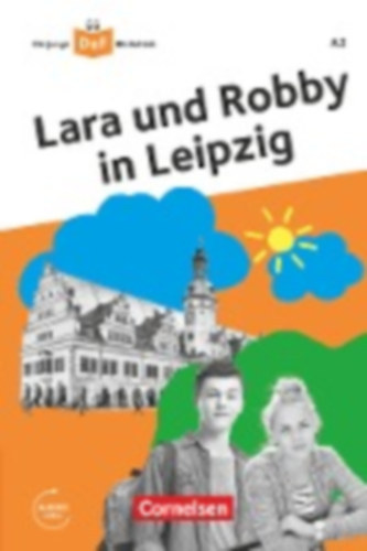 Die junge DaF-Bibliothek A2 - Lara und Robby in Leipzig - Lektre mit Audios online