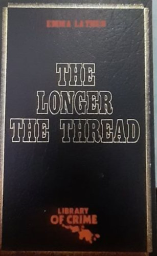 Emma Lathen - The longer the thread