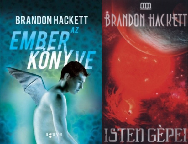 2 db Brandon Hackett sci-fi reg�ny: Isten g�pei + Az ember k�nyve