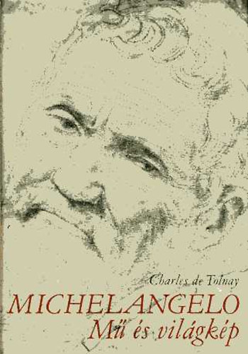 Charles de Tolnay - Michelangelo-M s vilgkp