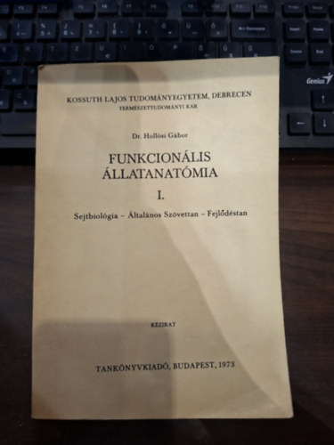 Funkcion�lis �llatanat�mia I. - Sejtbiol�gia - �ltal�nos sz�vettan - Fejl�d�stan