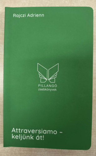 Attraversiamo - kelj�nk �t! - Olaszorsz�g kult�rsznoboknak