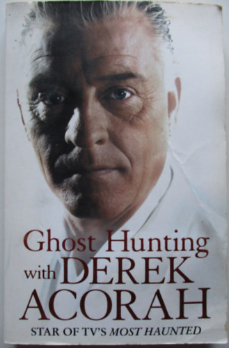 Ghost Hunting with Derek Acorah