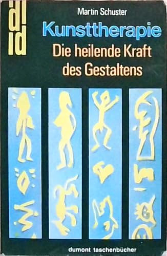Martin Schuster - Kunsttherapie - Die heilende Kraft des Gestaltens
