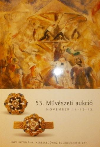 Bv Zrt.- 53. Mvszeti aukci (2008. november 11-13.)
