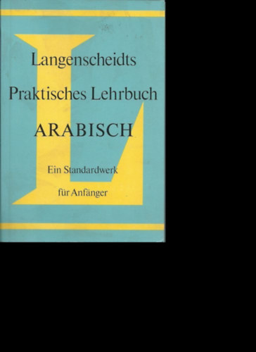 Langenscheidts Praktisches Lehrbuch Arabisch