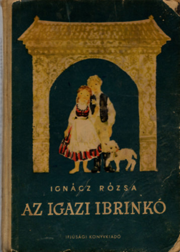 Igncz Rzsa - Az igazi ibrink