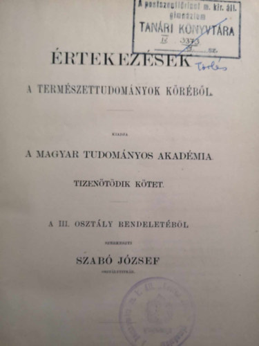 Szab Jzsef - rtekezsek a termszettudomnyok krbl - XV. ktet III. osztly rendeletrl