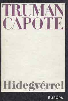 Truman Capote - Hidegv�rrel