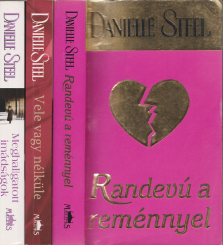 3db Danielle Steel regny - Randev a remnnyel + Vele vagy nlkle + Meghallgatott imdsgok