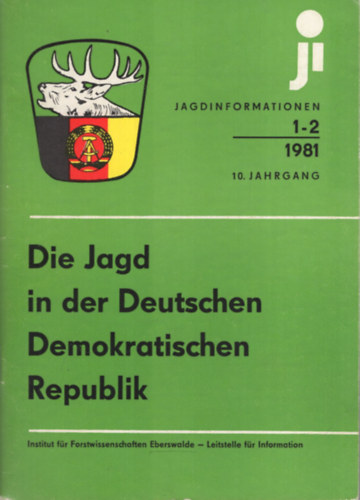 Die Jagd in der Deutschen Demokratischen Republik - Jagd-informationen 1 (1972) - Jagd-informationen 2 (1972) - Jagd-informationen 3-4 (1972) - Jagd-informationen 1 (1973) - Jagd-informationen 2 (1973) - Jagd-informationen 1 (1975)