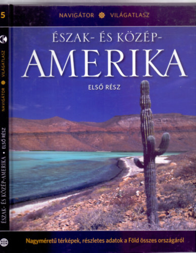 szak- s Kzp-Amerika - Els rsz (Navigtor Vilgatlasz)