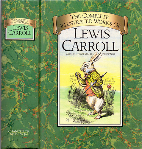 The Complete Illustrated Works of Lewis Carroll