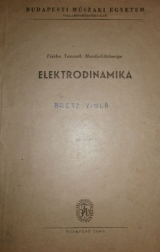 BME Fizikai Tanszk Munkakzssge - Elektrodinamika