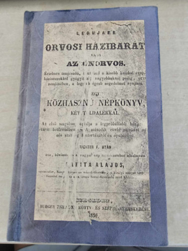 Legujabb orvosi h�zibar�t, vagy az �norvos