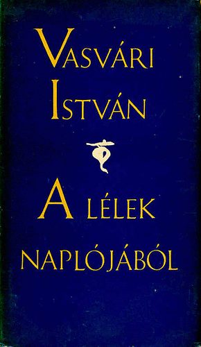 Vasvári István - A lélek naplójából