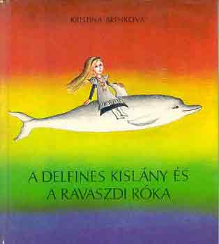 A delfines kislny s a ravaszdi rka