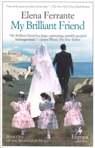 Elena Ferrante - My Brilliant Friend