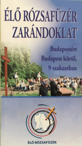 l rzsafzr zarndoklat Budapestrt Budapest krl, 9 szakaszban