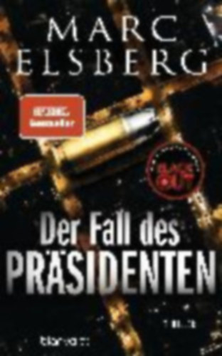 Marc Elsberg - Der Fall des Prsidenten - Thriller