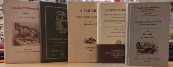 5 db Reprint llatvilg: Hasznos s krtkony llatainkrl kziknyv I. rsz Emlsk, madarak, hllk/II. rsz Halak; A vadszat mestere nkpz gyakorlati tmutats; A madarak hasznrl s krrl; Vadszattudomny; A va