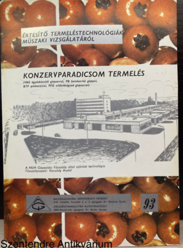 Konzervparadicsom termel�s (�rtes�t� termel�stechnol�gi�k m�szaki vizsg�lat�r�l 93.)