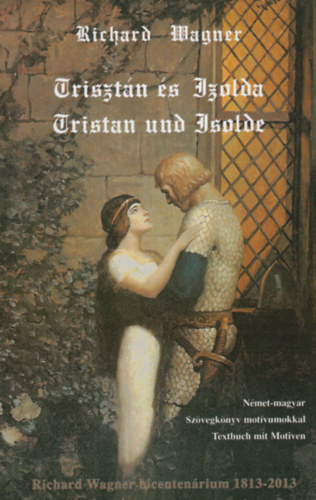 Trisztn s Izolda -- Tristan und Isolde