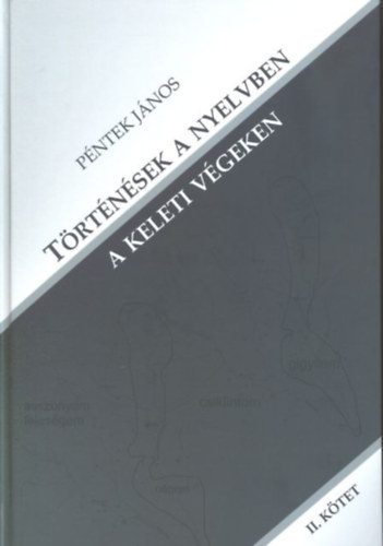 T�rt�n�sek a nyelvben a keleti v�geken