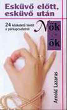 Esk�v� el�tt, esk�v� ut�n. 24 k�zkelet� t�vhit a p�rkapcsolatr�l