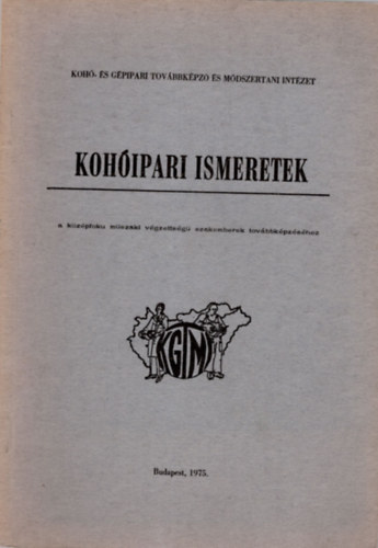 Koh�ipari ismeretek - Koh�- �s G�pipari Tov�bbk�pz� �s M�dszertani Int�zet
