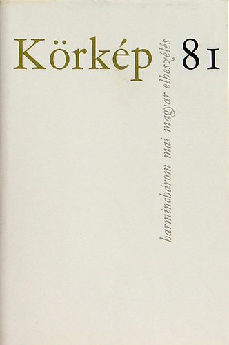 Krkp 81 (Harminchrom mai magyar elbeszls)