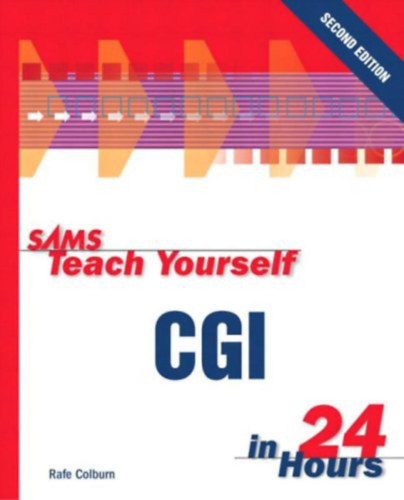 SAMS: Teach Yourself CGI in 24 Hours - Second Edition