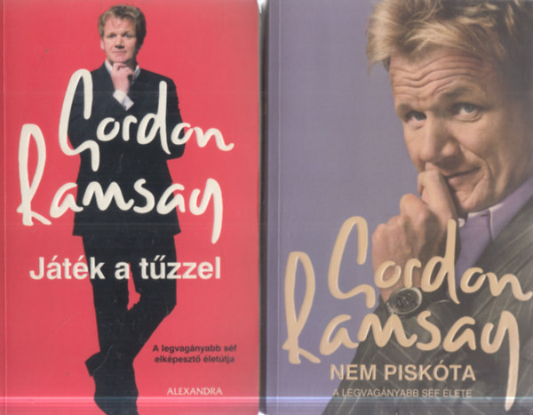 Gordon Ramsay - 2 db Gordon Ramsay mű: Játék a tűzzel + Nem piskóta