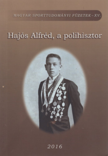 Szts Gbor  (szerk.) Szab Lajos ( szerk.) - Hajs Alfrd, a polihisztor