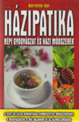 Hzipatika + Gygyt termszet + A test s llek gygymdja+ Reiki (4db knyv)