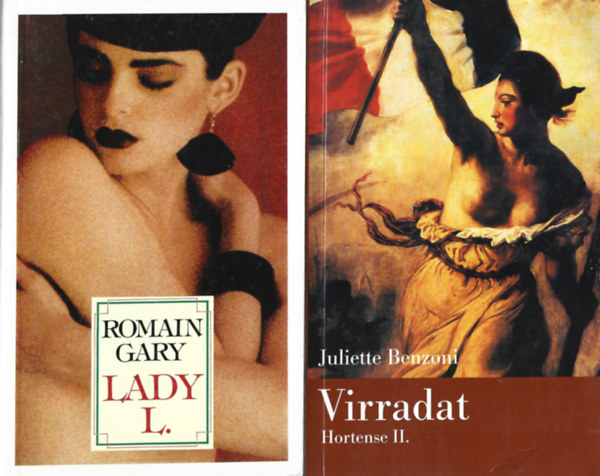 2 db knyv, Romain Gary: Lady L., Juliette Benzoni: Virradat (Hortense II.)