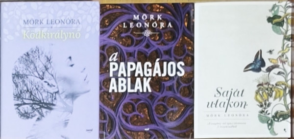 M�rk Leon�ra - 3db M�rk Leon�ra reg�ny - K�dkir�lyn�, A papag�jos ablak, Saj�t utakon
