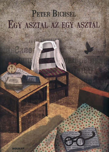 Peter Bichsel - Egy asztal az egy asztal