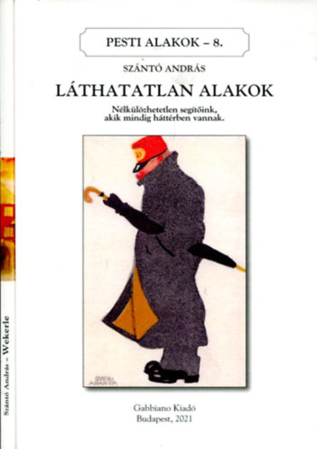 Pesti Alakok - 7 s 8 (Wekerle - Lthatatlan alakok)