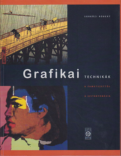 Grafikai technikk - A fametszettl a szitanyomsig