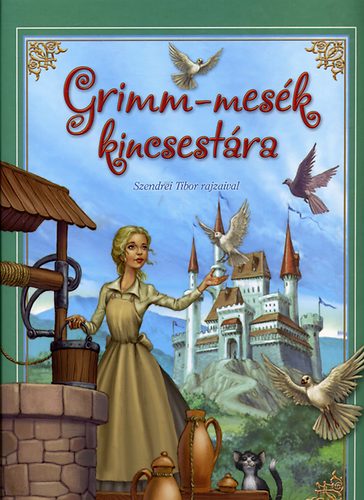 Grimm-mesk kincsestra - Szendrei Tibor rajzaival