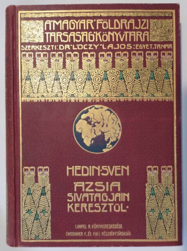 zsia sivatagjain keresztl (A Magyar Fldrajzi Trsasg Knyvtra)