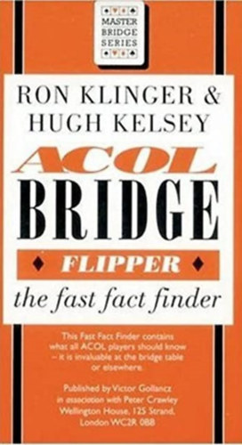 Hugh Kelsey Ron Klinger - ACOL Bridge the fast fact finder
