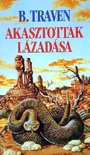 Jahn Anna  B. Traven (ford.) - Akasztottak lzadsa