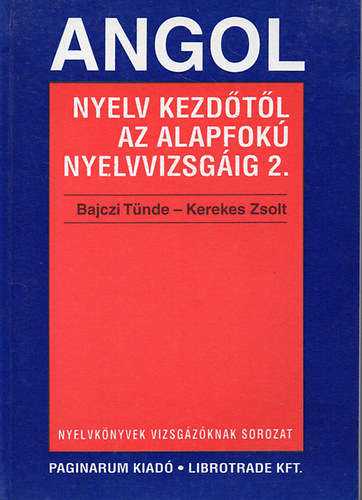 Bajczi Tnde-Kerekes Zsolt - Angol nyelv kezdtl az alapfok nyelvvizsgig 2.